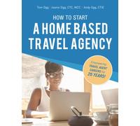 How to Start a Home Based Travel Agency: Study Guide