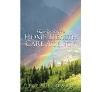 How to Start a Home Health Care Agency