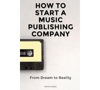 How to Start a Music Publishing Company: A Comprehensive Guide