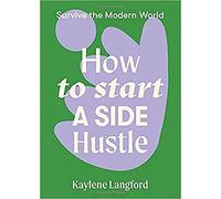 How to Start a Side Hustle