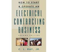 How to Start and Operate an Electrical Contracting Business (ELECTRONICS)
