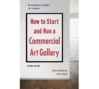 How to Start and Run a Commercial Art Gallery (Second Edition)