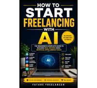How to Start Freelancing With AI