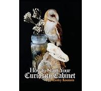 How to Start Your Curiosity Cabinet