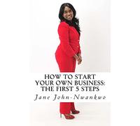 How to start your own business: The first 5 steps: Volume 1 (Business Coaching)