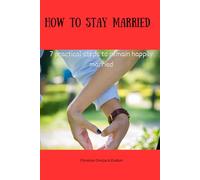 How to stay married: 7 practical steps to remain happily married