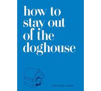 How to Stay Out of the Doghouse