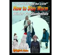 How to Stay Warm: Winter Fun-damentals V 1.0