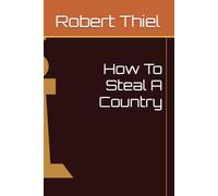 How To Steal A Country