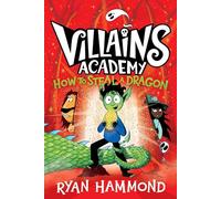 How to Steal a Dragon: 2 (Villains Academy)