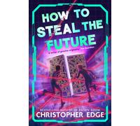 How to Steal the Future