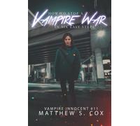 How to Stop a Vampire War in Six Easy Steps: 11 (Vampire Innocent)