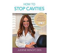 How to Stop Cavities: A Natural Approach to Prevention and Remineralization