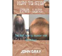 How to stop hair loss: The best way to regrow hair naturally