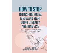 How to Stop Refreshing Social Media and Start Doing Literally Anything Else: Blank Notebook with a Fake Book Cover - Funny Gag Gift, Awkward Humor Journal, Prank Present