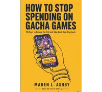 How to Stop Spending on Gacha Games: 90 Days to Escape the Pull and Take Back Your Paycheck