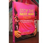 How to Stop the Next War Now: Effective Responses to Violence and Terrorism