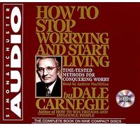 How to Stop Worrying and Start Living