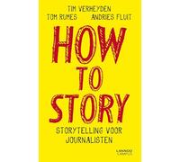 How to story: Storytelling voor journalisten