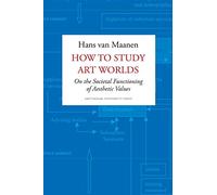 How to Study Art Worlds: On the Societal Functioning of Aesthetic Values