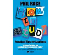 How to Study: Practical Tips for university Students