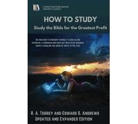 HOW to STUDY: Study the Bible for the Greatest Profit