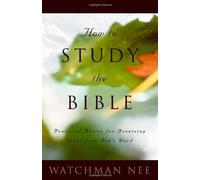 How to Study the Bible by Nee, Watchman (2000) Paperback
