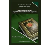 How to Study the Quran, Sayyid Abul Ali Hasan Nadwi's Approach