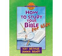 How to Study Your Bible for Kids (Discover 4 Yourself Inductive Bible Studies for Kids) (Discover 4 Yourself (R) Inductive Bible Studies for Kids)
