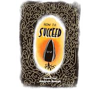 How to Succeed
