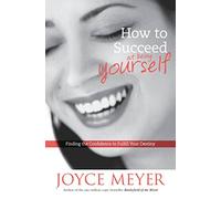 How to Succeed at Being Yourself: Finding the Confidence to Fullfill Your Destiny