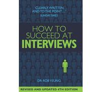 How to Succeed at Interviews: 4th edition