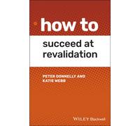 How to Succeed at Revalidation