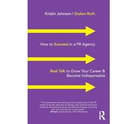 How to Succeed in a PR Agency: Real Talk to Grow Your Career & Become Indispensable