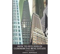 How to Succeed in Commercial Real Estate