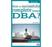How to successfully complete your DBA? - 2nd edition