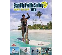 How-To SUP 101 Stand Up Paddle Surfing