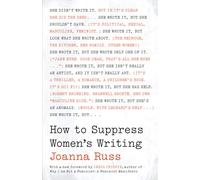 How to Suppress Women's Writing (Louann Atkins Temple Women & Culture, 43)