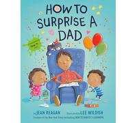How to Surprise a Dad: A Book for Dads and Kids