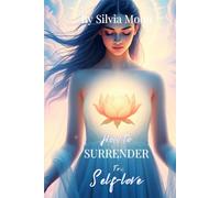 How To Surrender To Self-Love 11:11: Healthy Energy & Self-care Habits (Mind - Body - Spirit: Positive Energy & Self-care Habits)