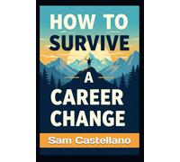 How to Survive a Career Change: When Your Professional Identity Has an Existential Breakdown