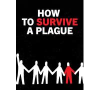 How to Survive a Plague