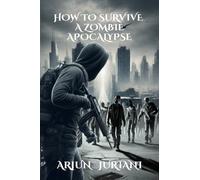 How to survive a zombie apocalypse