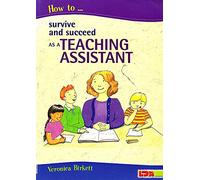 How to Survive and Succeed as a Teaching Assistant