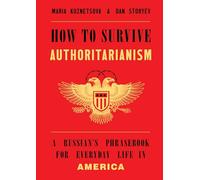 How to Survive Authoritarianism: A Russian's Phrasebook for Everyday Life in America