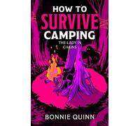 How to Survive Camping: The Lady in Chains Volume 2