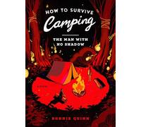 How to Survive Camping: The Man with No Shadow: 1