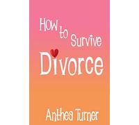 How to Survive Divorce