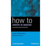 How to Survive in Medicine: Personally and Professionally: 6