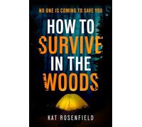 How to Survive in the Woods: The heart-stopping thriller you won't be able to put down